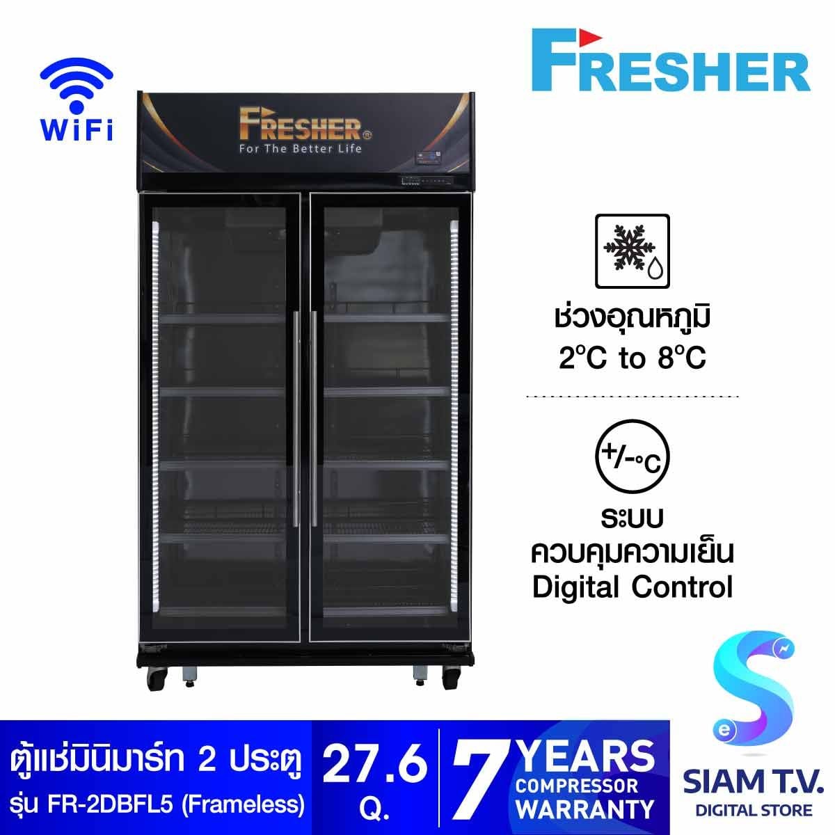 FRESHER ตู้แช่เครื่องดื่ม 2ประตู WI-FI  รุ่น FR-2DBFL5(Frameless)