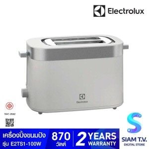 ELECTROLUX เครื่องปิ้งขนมปัง รุ่นE2TS1 -100W  ควบคุมความร้อน 7ระดับ