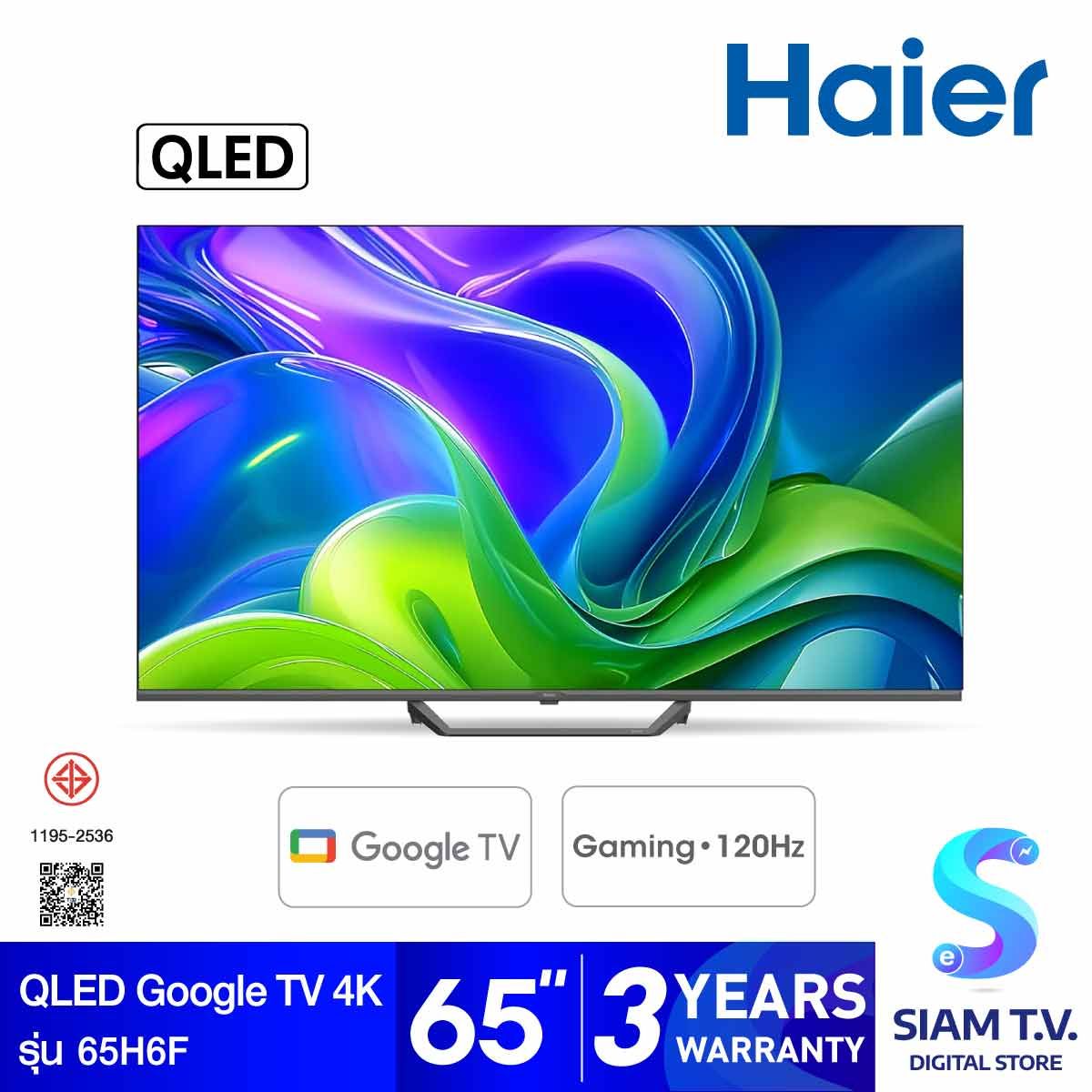 HAIER QLED Google TV 4K รุ่น 65H6F สมาร์ททีวี ขนาด 65 นิ้ว