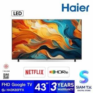 Haier UHD LED Google TV FHD สมาร์ททีวี 43 นิ้ว รุ่น H43K85FFX Series K85