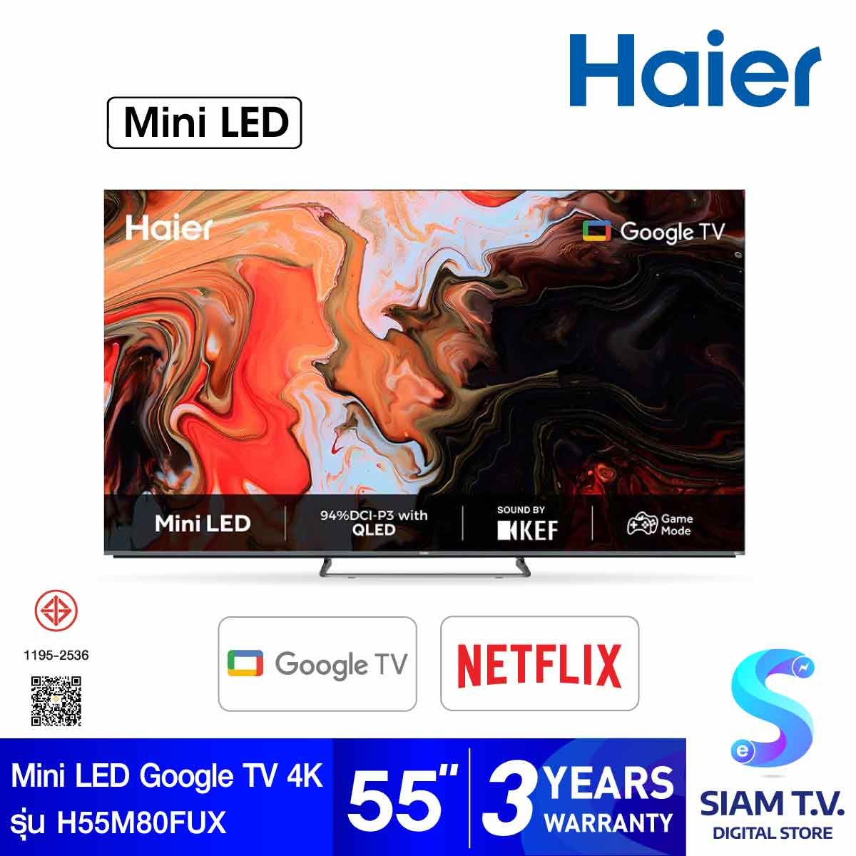 HAIER Mini LED Google TV 4K 120Hz รุ่น 55M80FUX สมาร์ททีวี 4K ขนาด 55 นิ้ว