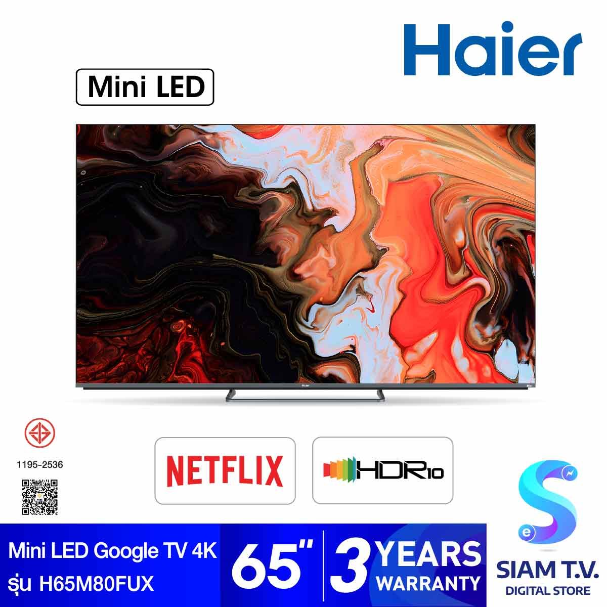 Haier Mini LED Google TV 4K รุ่น H65M80FUX สมาร์ททีวี 65 นิ้ว