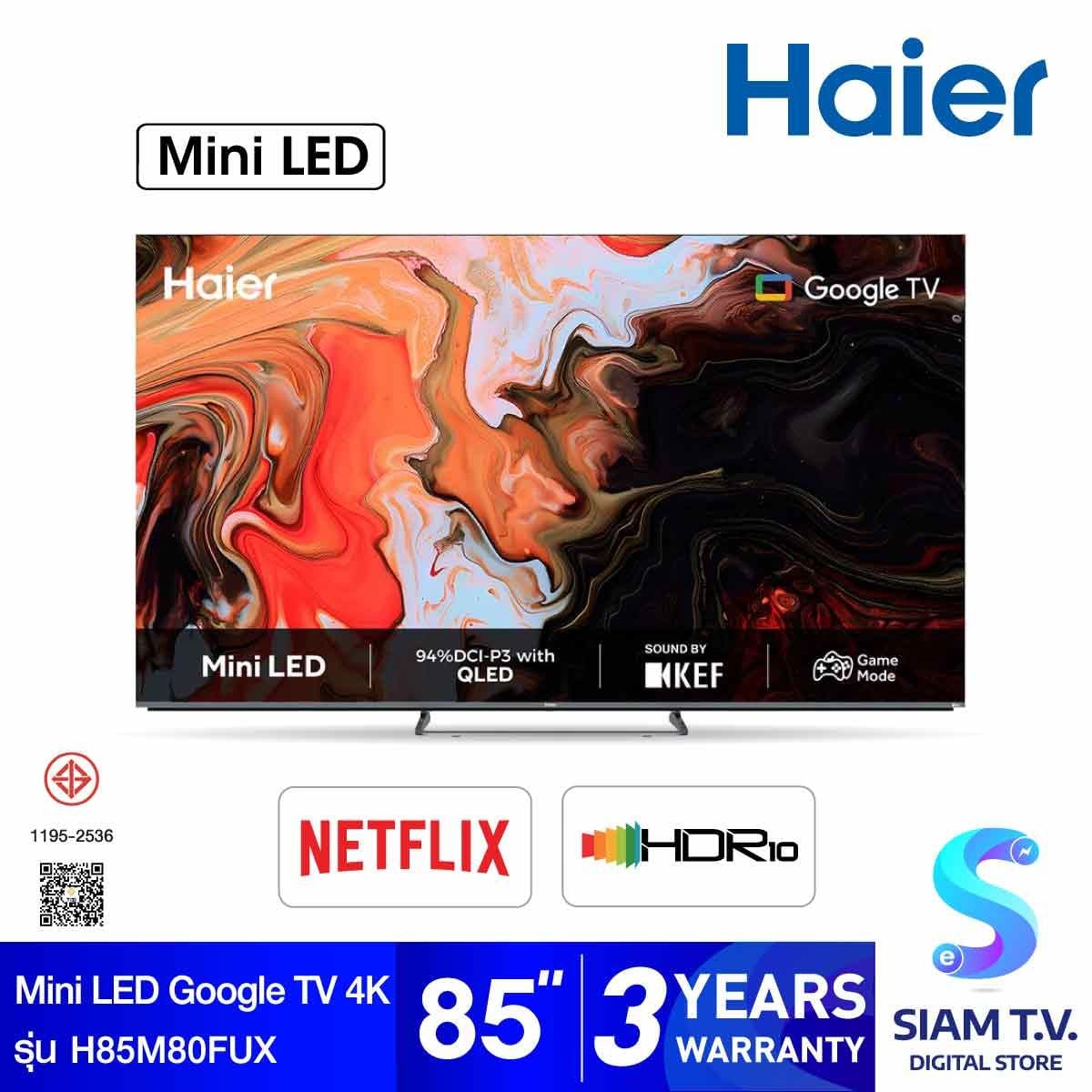 HAIER Mini LED Google TV 4K 120 Hz รุ่น 85M805FUX สมาร์ททีวี 4K ขนาด 85 นิ้ว