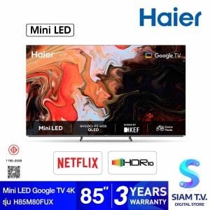 HAIER Mini LED Google TV 4K 120 Hz รุ่น 85M805FUX สมาร์ททีวี 4K ขนาด 85 นิ้ว