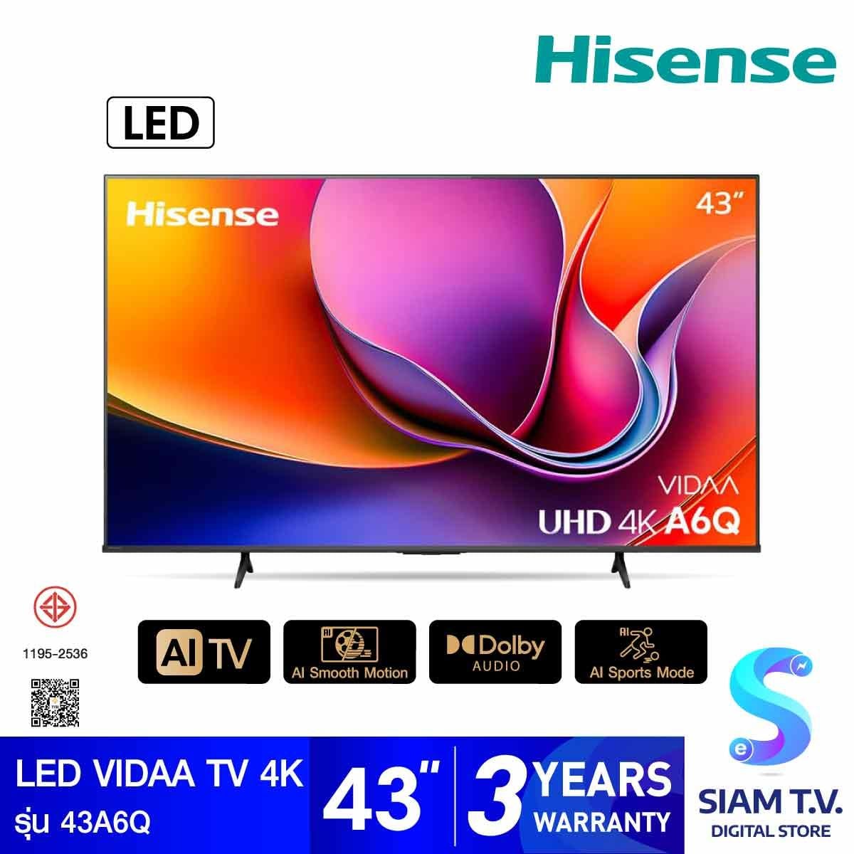 HISENSE LED TV VIDAA 4K 60 Hz รุ่น 43A6Q สมาร์ททีวีขนาด 43 นิ้ว