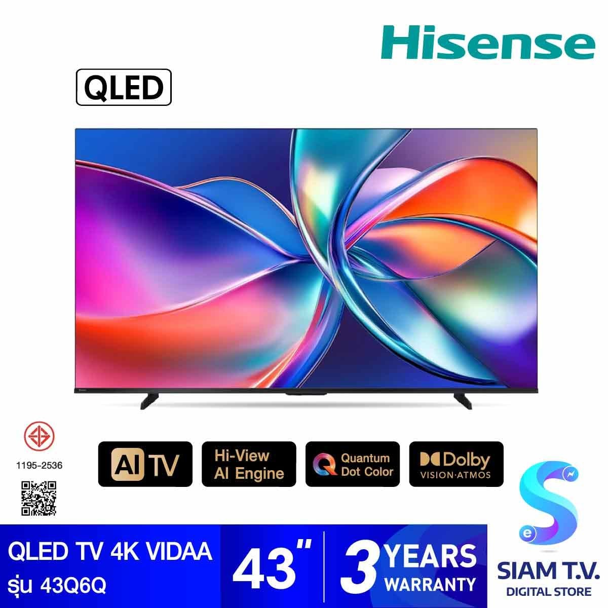 HISENSE QLED TV VIDAA 4K รุ่น 43Q6Q Smart TV ขนาด 43 นิ้ว