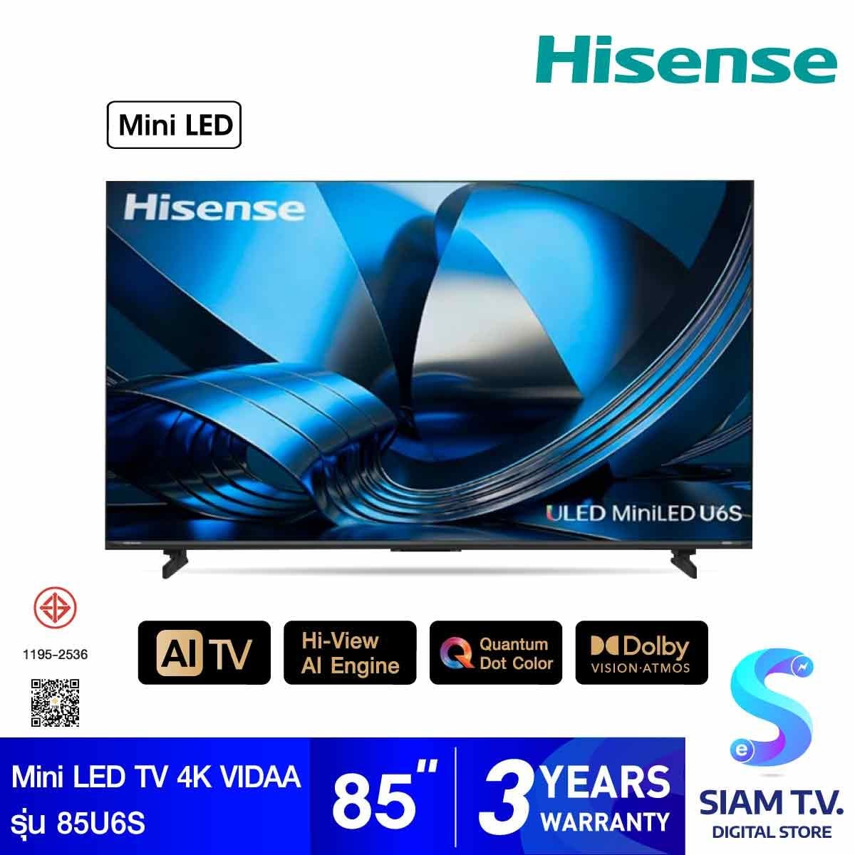 HISENSE Mini LED TV VIDAA 4K AI Upscaling 144Hz รุ่น 85U6S Smart TV 85 นิ้ว
