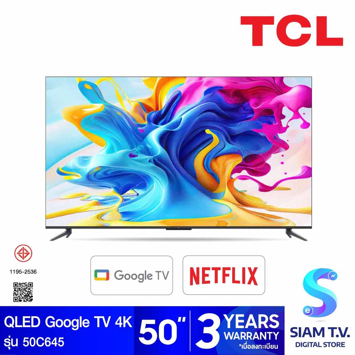 TCL QLED Google TV 4K รุ่น 50C645 สมาร์ททีวี 50 นิ้ว TV AI Frameless ปี2023
