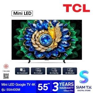 TCL Mini LED TV Google TV AI รุ่น 55A400M Smart TV 4K Series A400M Onkyo 55 นิ้ว
