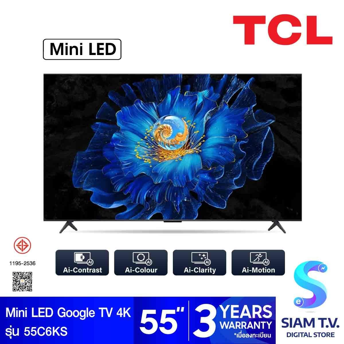 TCL Premium QD-Mini LED TV Google 4K รุ่น 55C6KS  Smart TV  ขนาด 55 นิ้ว