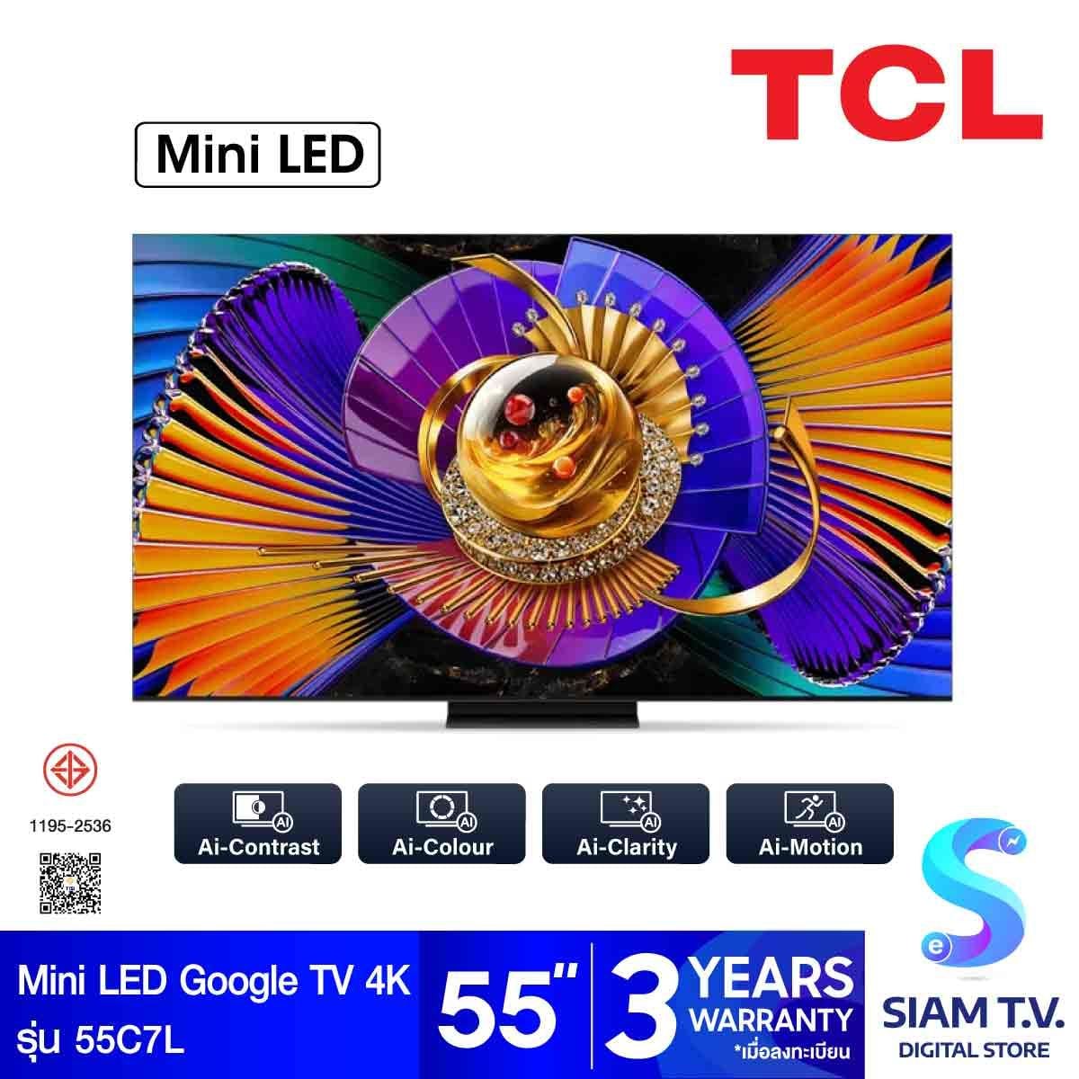 TCL Mini LED TV Google TV 144Hz รุ่น 55C7L Smart TV 4K Series C7L 55 นิ้ว