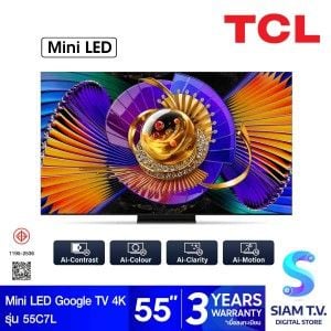 TCL Mini LED TV Google TV 144Hz รุ่น 55C7L Smart TV 4K Series C7L 55 นิ้ว