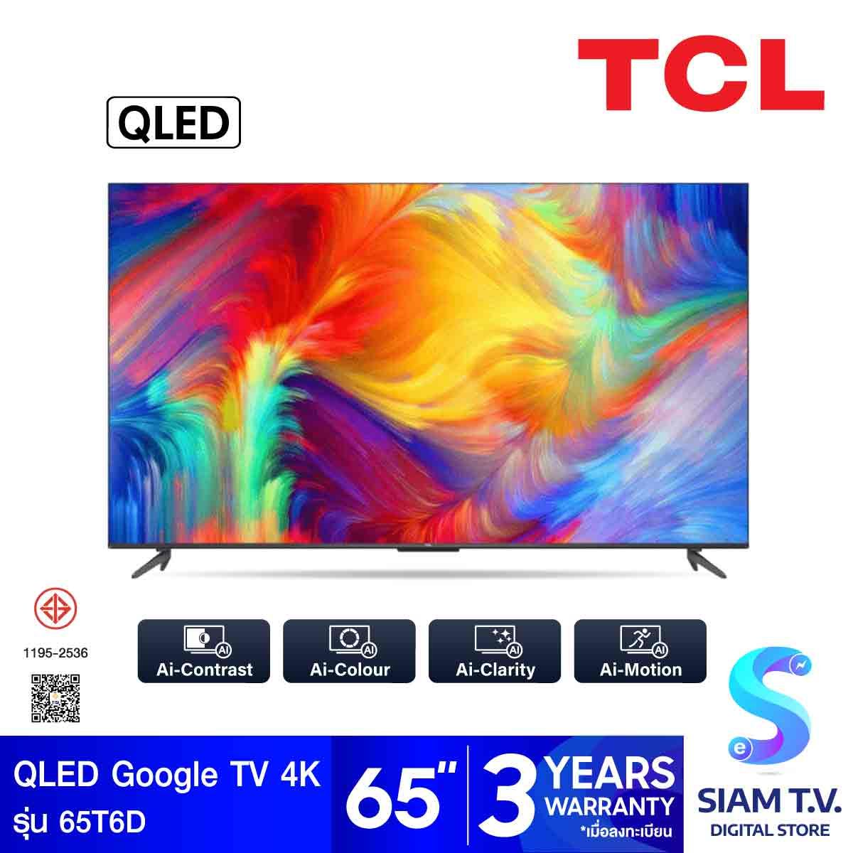 TCL QLED Google TV 60Hz รุ่น 65T6D Smart TV 4K Series T6D 65 นิ้ว