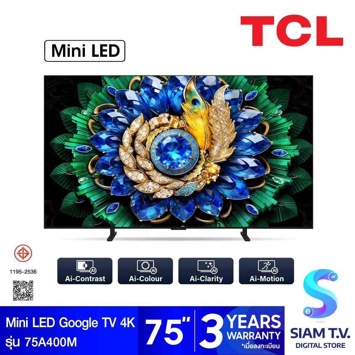 TCL Mini LED TV Google TV AI รุ่น 75A400M Smart TV 4K Series A400M Onkyo 75 นิ้ว
