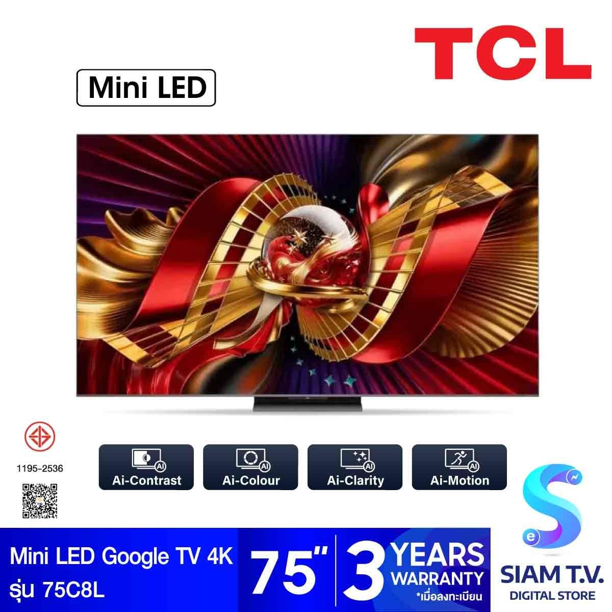 TCL Mini LED TV Google TV 144Hz รุ่น 75C8L Smart TV 4K Series C8L 75 นิ้ว