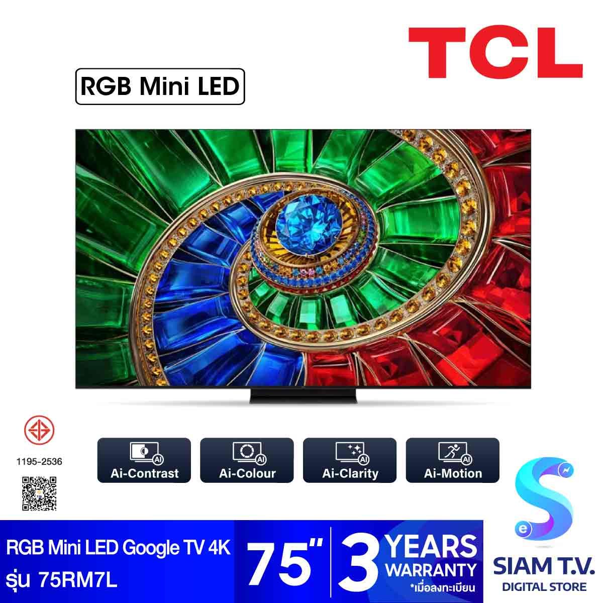 TCL RGB Mini LED TV Google 144Hz รุ่น 75RM7L Smart TV 4K Series RM7L 75 นิ้ว