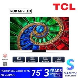 TCL RGB Mini LED TV Google 144Hz รุ่น 75RM7L Smart TV 4K Series RM7L 75 นิ้ว