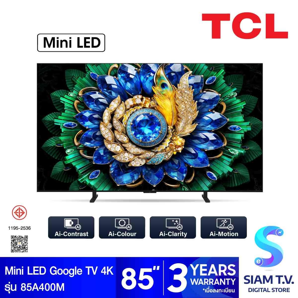 TCL Mini LED TV Google TV AI รุ่น 85A400M Smart TV 4K Series A400M Onkyo 85 นิ้ว
