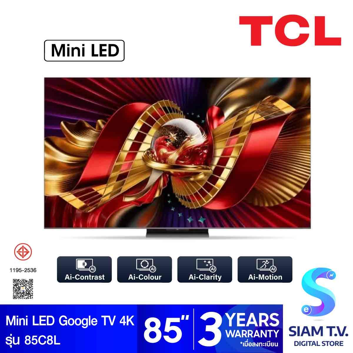 TCL Mini LED TV Google TV 144Hz รุ่น 85C8L Smart TV 4K Series C8L 85 นิ้ว