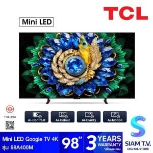 TCL Mini LED TV Google TV AI รุ่น 98A400M Smart TV 4K Series A400M Onkyo 98 นิ้ว