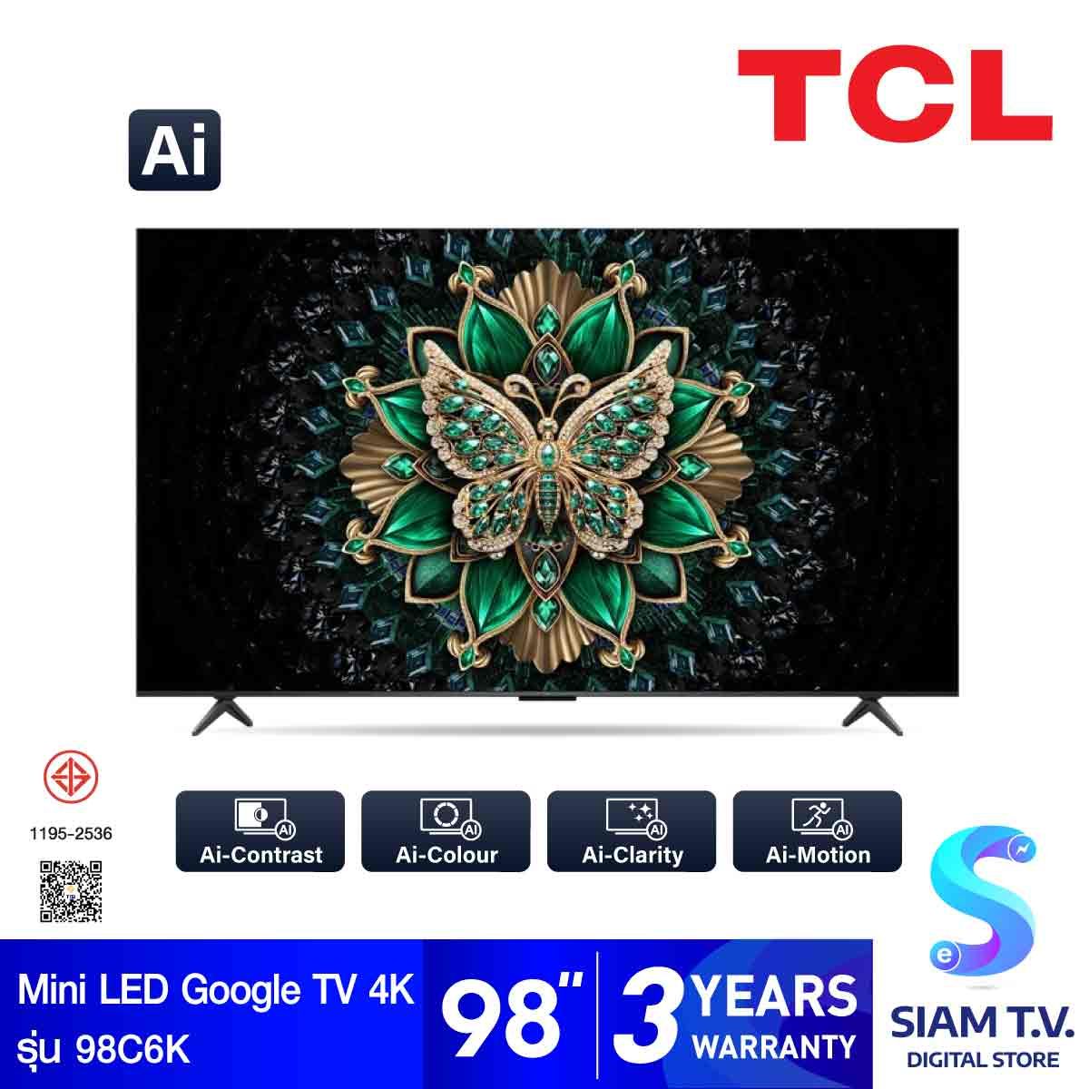 TCL Premium QD-MiniLED Google  AI TV  4K 144 Hz รุ่น 98C6K สมาร์ททีวี 98 นิ้ว Matte Screen