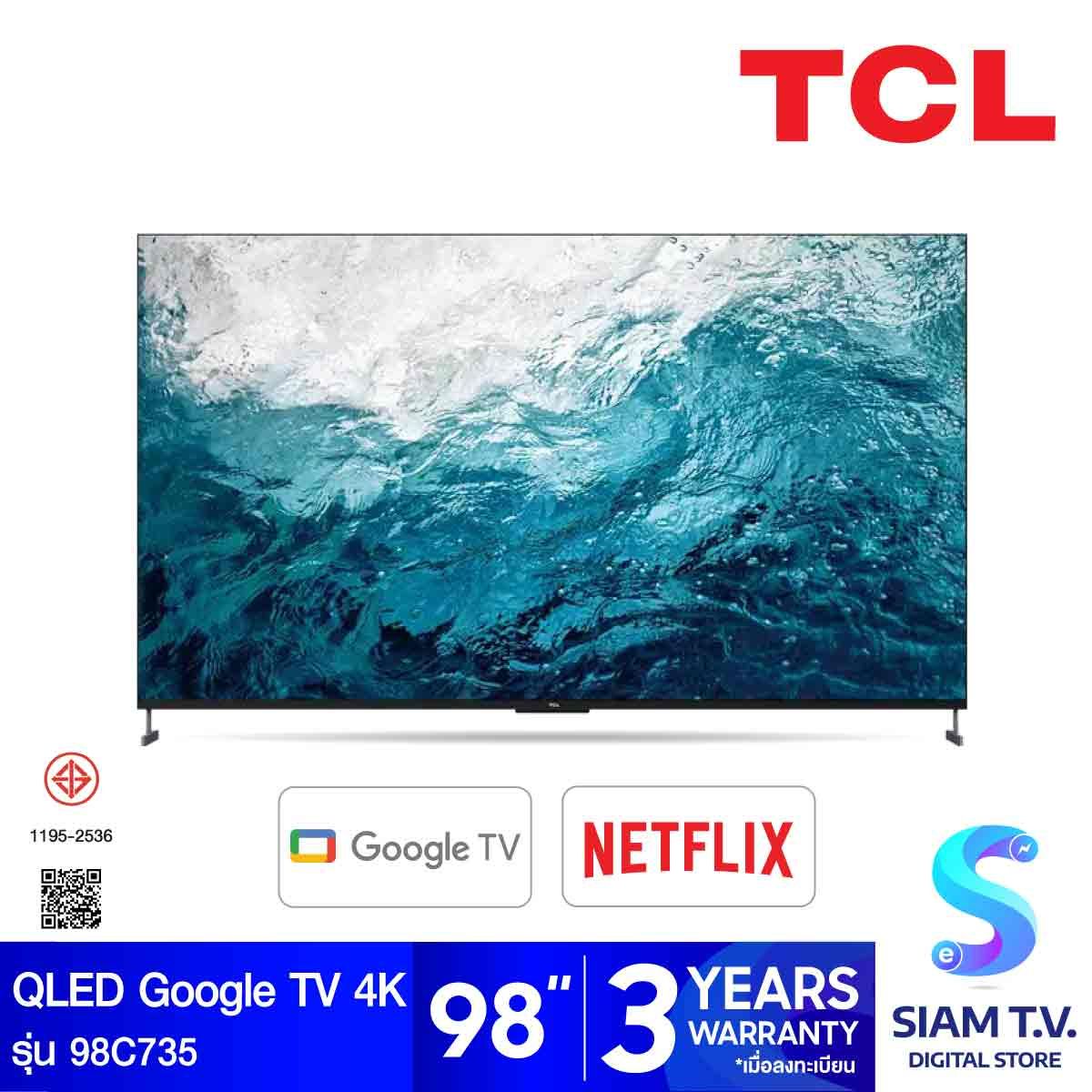 TCL QLED Google TV 120 Hz รุ่น 98C735 Google TV 120 Hz AI สมาร์ททีวี ขนาด 98 นิ้ว