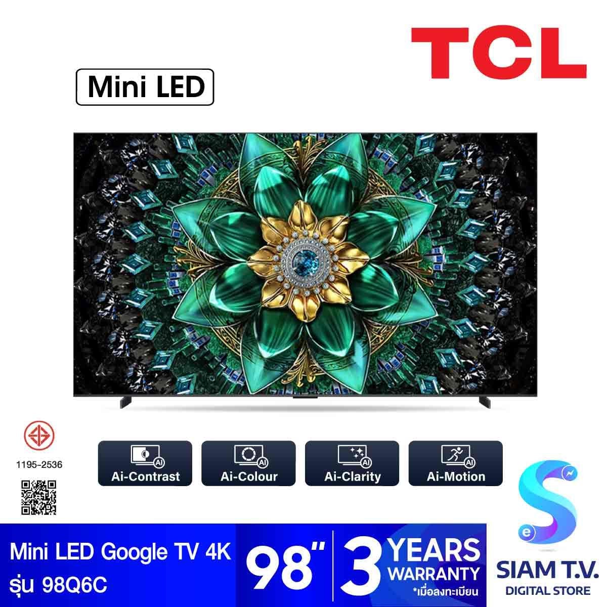 TCL Mini LED TV AI Google TV 4K 120 Hz รุ่น 98Q6C Smart TV ขนาด 98 นิ้ว